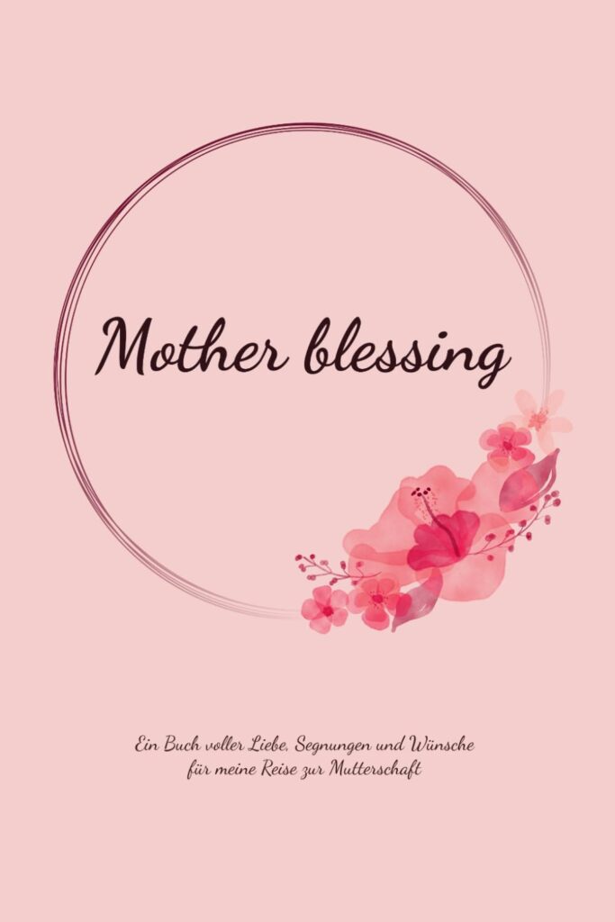 Buchcover vom Gästebuch zu einem mother blessing